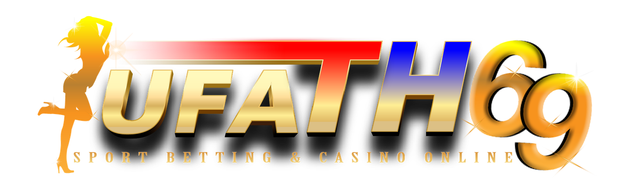 ufath69 ประสบการณ์ใหม่ของการเดิมพันออนไลน์